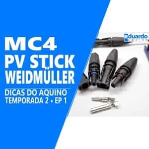 Conector MC4 PV Sticke Weidmüller para Energia Solar - Site Eduardo Aquino