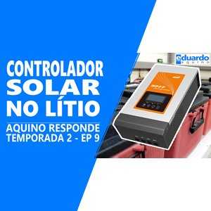 Controlador de Carga Serve para Qualquer Bateria?
