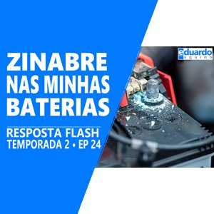 Bateria Chumbo Ácido com Zinabre, e Agora o que Fazer - T8 • #273