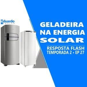 Posso USAR Somente Minha GELADEIRA na Energia Solar, é Possível - T8 • #287
