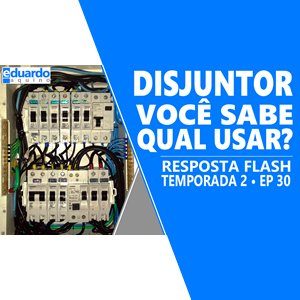DISJUNTOR, Veja Qual Utilizar Entre a Bateria e o Inversor Solar