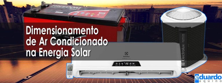 AR Condicionado no OFF GRID, Por Quanto Tempo Dura Bateria?