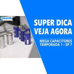 Super Capacitor Maxwell, Veja esta Super Dica