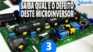 Microinversor MI-1200, Veja Detalhes da Placa e o Defeito
