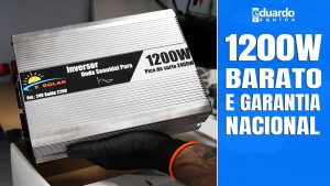 INVERSOR OFFGRID 1200W REAL, Alta Qualidade e Custo Baixo