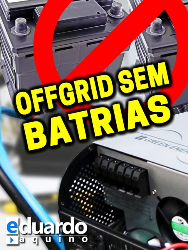 Sistema Fotovoltaico OffGrid sem BATERIAS, como fazer?