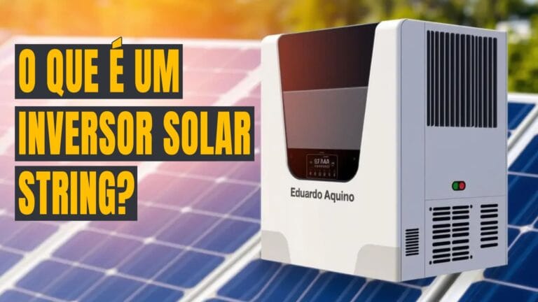 O que é Inversor Solar String - Eduardo Aquino