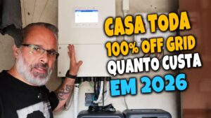 Quanto Custa ficar 100% Off Grid em 2026